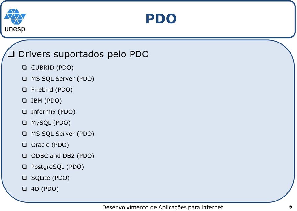 Informix(PDO) MySQL(PDO) MSSQLServer (PDO)