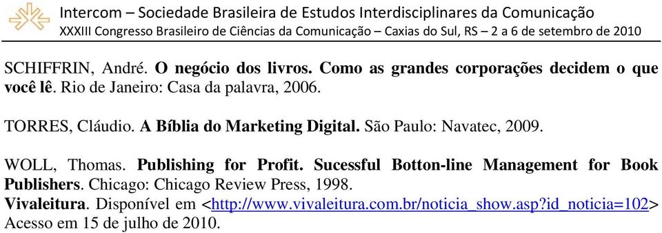 WOLL, Thomas. Publishing for Profit. Sucessful Botton-line Management for Book Publishers.
