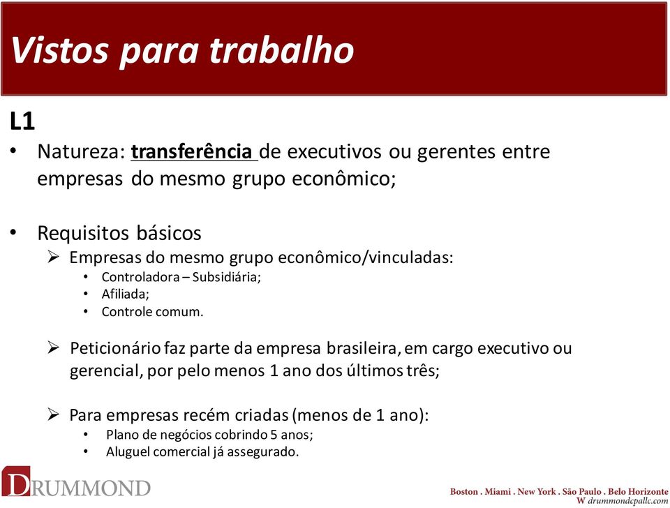 Peticionário faz parte da empresa brasileira, em cargo executivo ou gerencial, por pelo menos 1 ano dos últimos