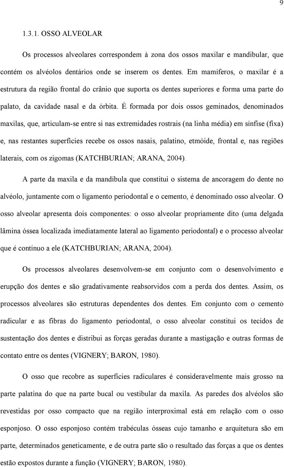 É formada por dois ossos geminados, denominados maxilas, que, articulam-se entre si nas extremidades rostrais (na linha média) em sínfise (fixa) e, nas restantes superfícies recebe os ossos nasais,