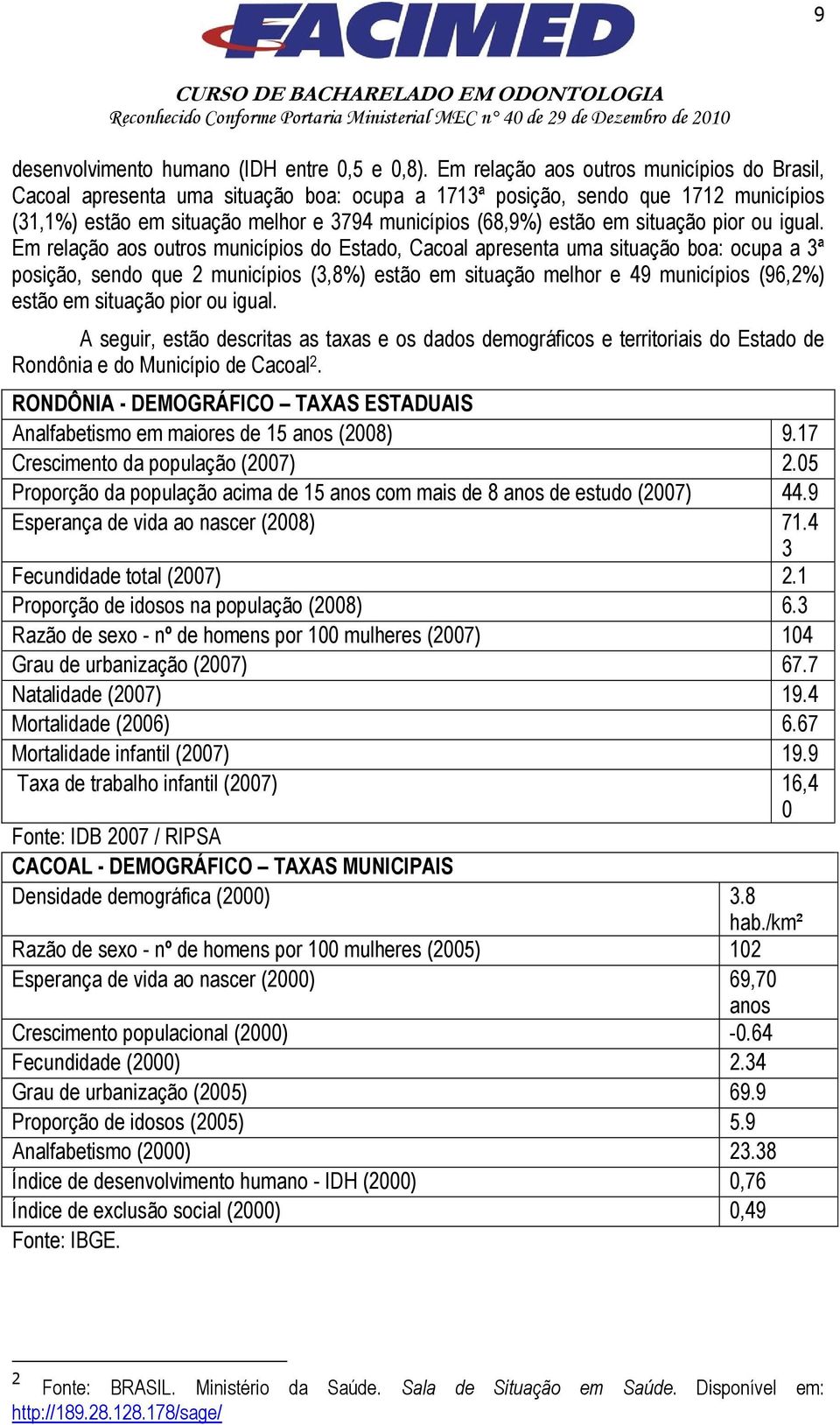 situação pior ou igual.