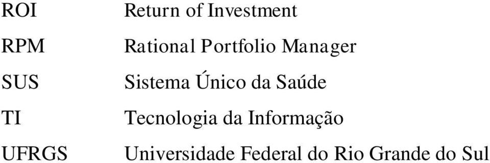 Sistema Único da Saúde Tecnologia da