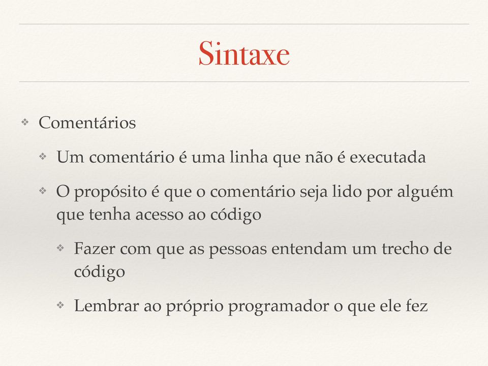 alguém que tenha acesso ao código Fazer com que as pessoas