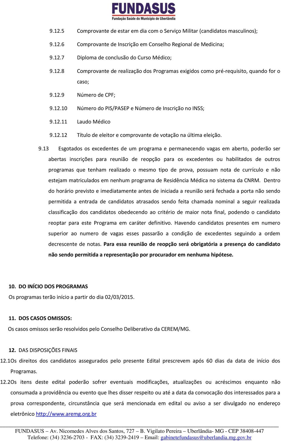 12.10 Número do PIS/PASEP e Número de Inscrição no INSS; 9.