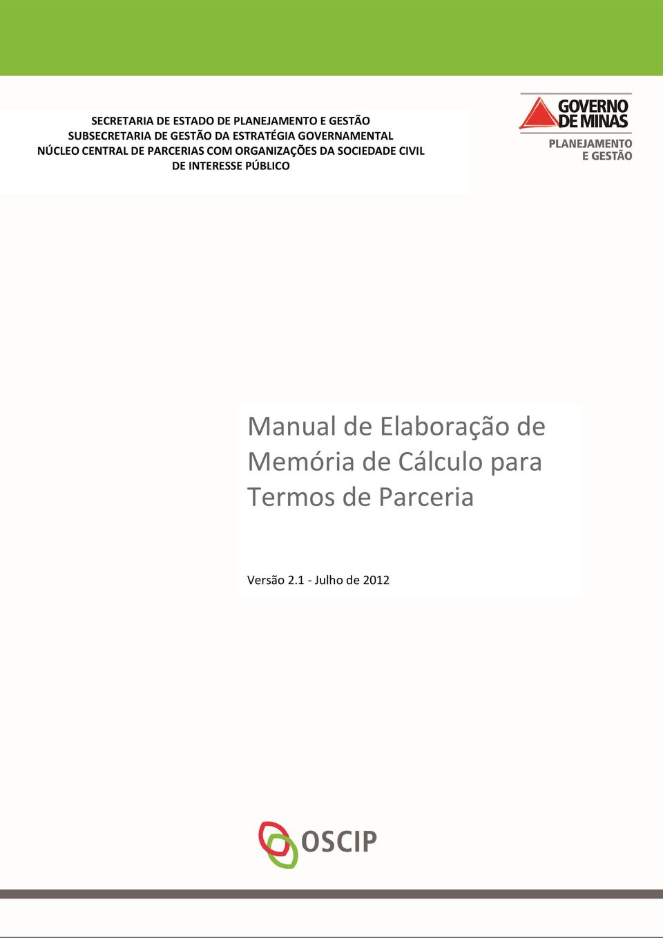 ORGANIZAÇÕES DA SOCIEDADE CIVIL DE INTERESSE PÚBLICO Manual de