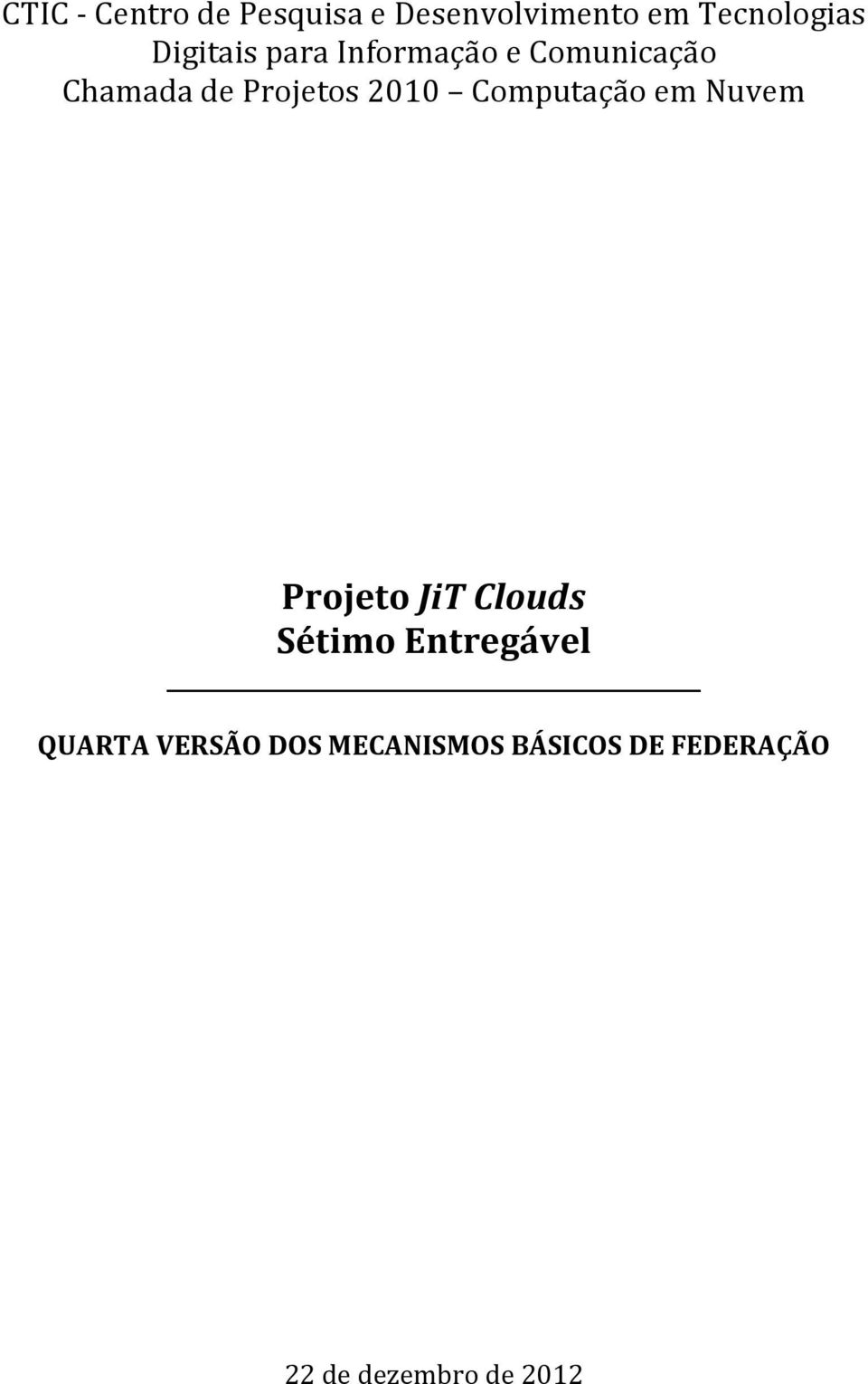 2010 Computação em Nuvem Projeto JiT Clouds Sétimo Entregável