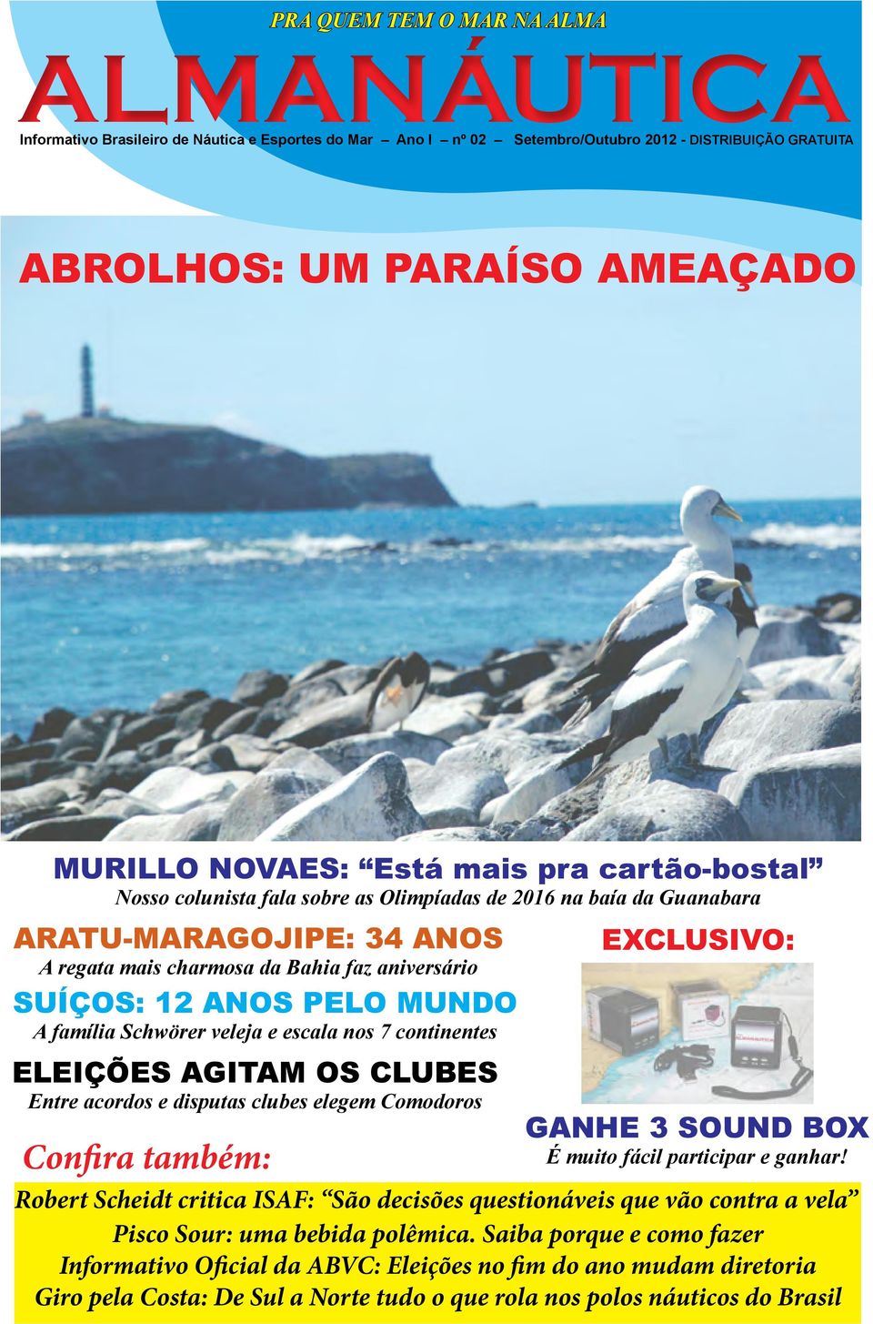 Schwörer veleja e escala nos 7 continentes ELEIÇÕES AGITAM OS CLUBES Entre acordos e disputas clubes elegem Comodoros Confira também: EXCLUSIVO: GANHE 3 SOUND BOX É muito fácil participar e ganhar!