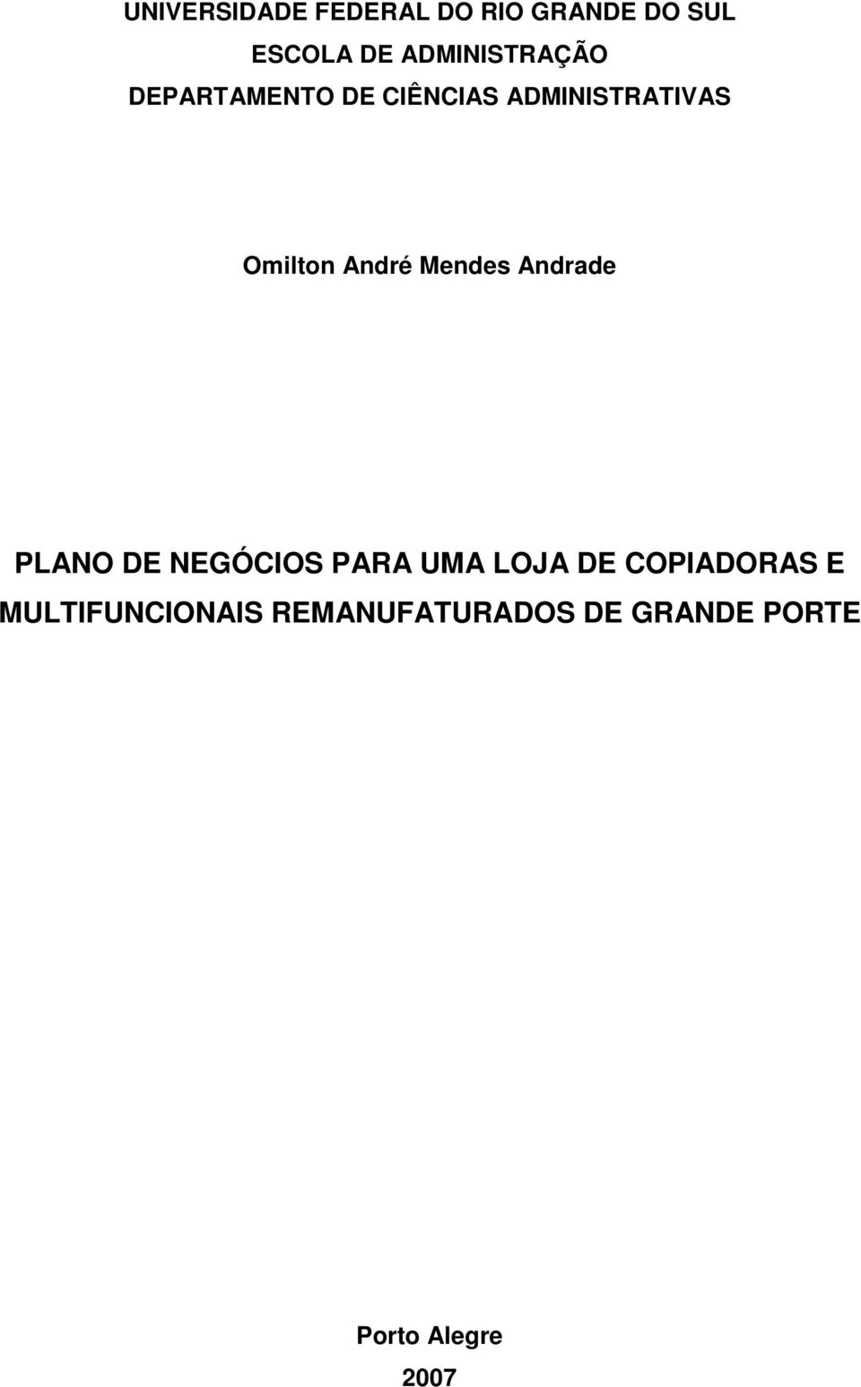 André Mendes Andrade PLANO DE NEGÓCIOS PARA UMA LOJA DE