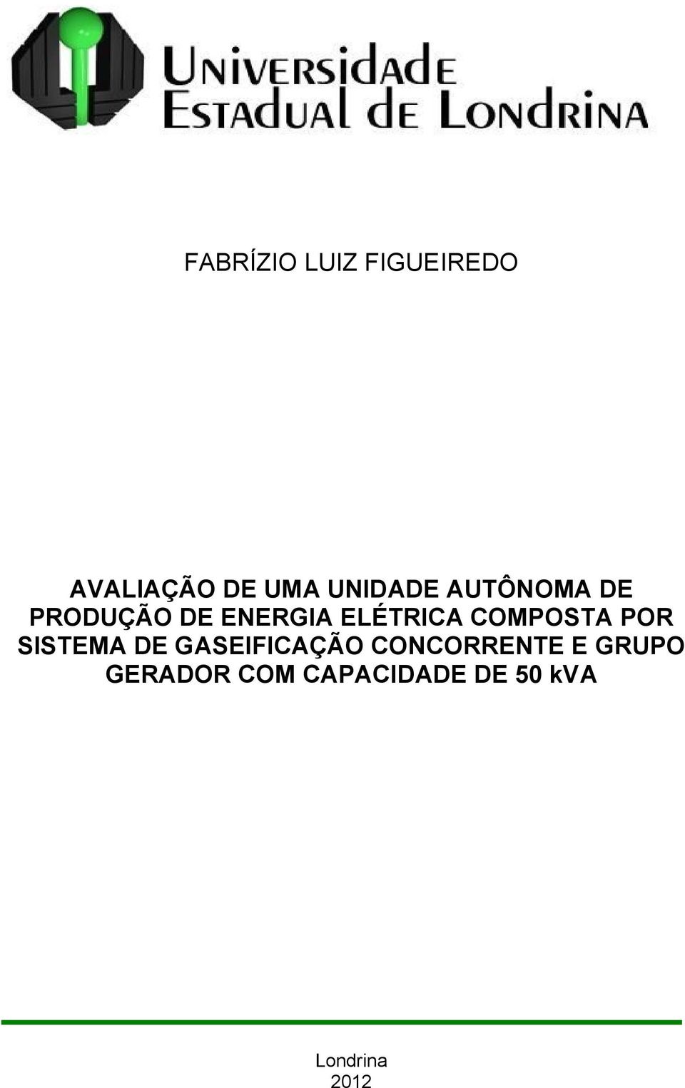 COMPOSTA POR SISTEMA DE GASEIFICAÇÃO CONCORRENTE