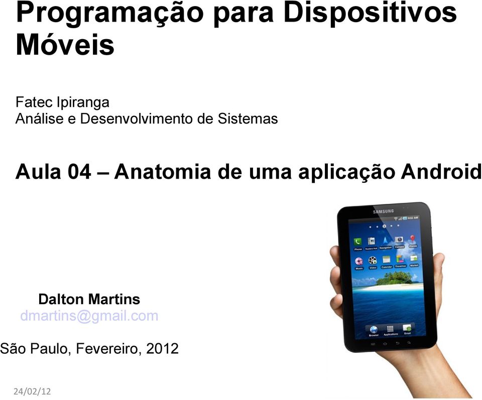 Aula 04 Anatomia de uma aplicação Android Dalton