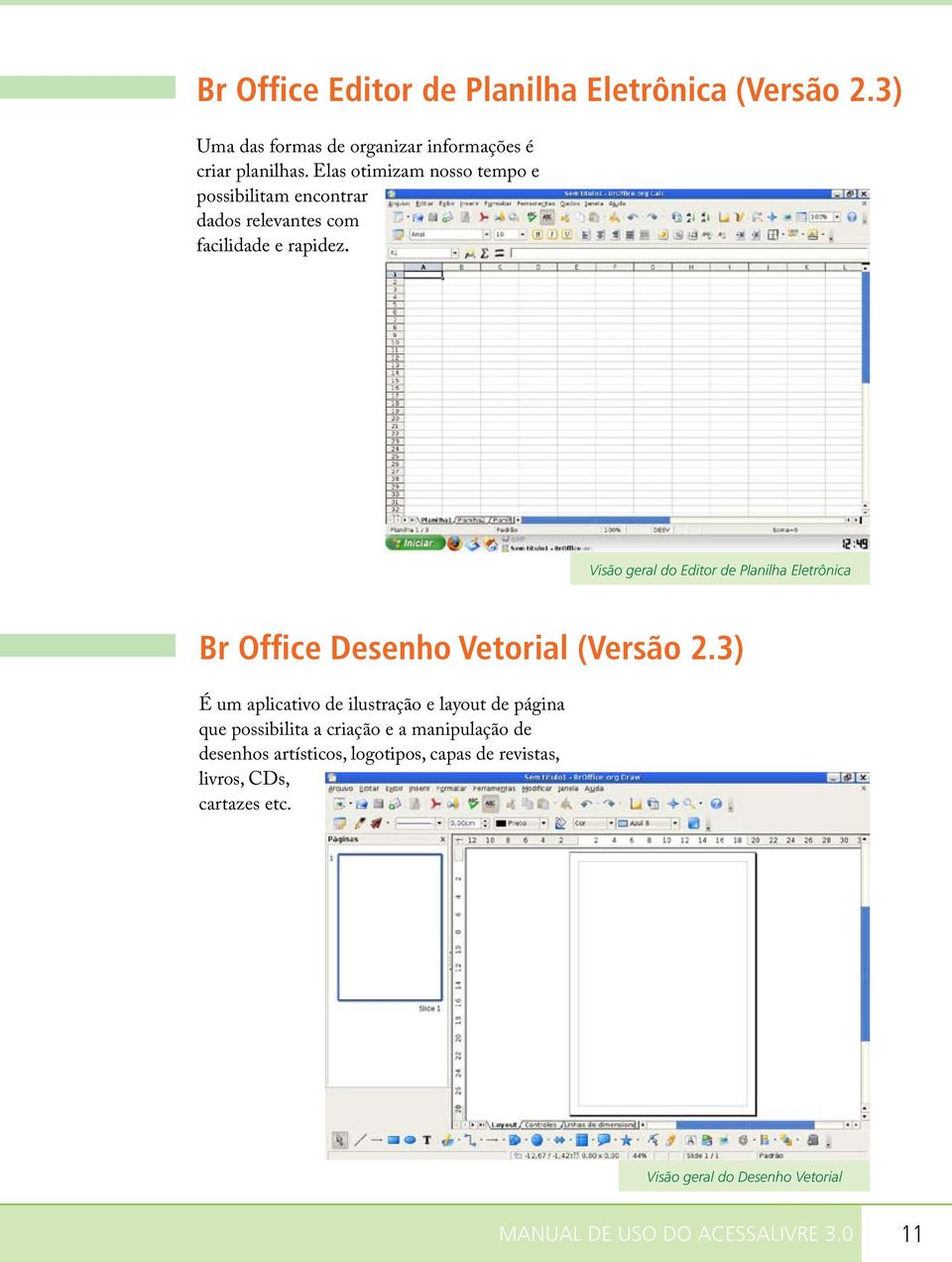 Visão geral do Editor de Planilha Eletrônica Br Office Desenho Vetorial (Versão 2.