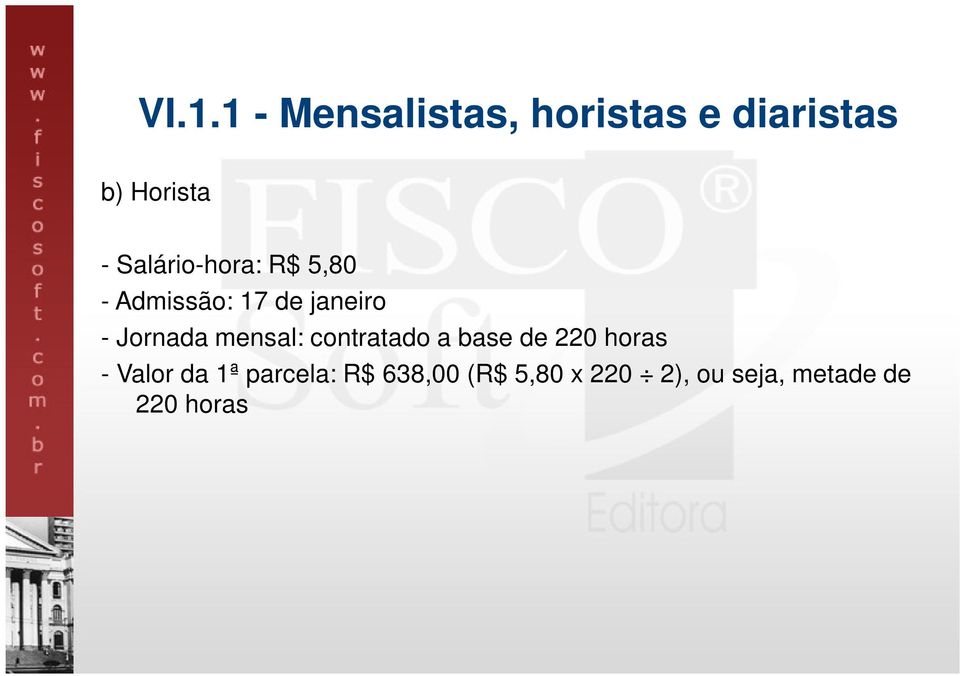 mensal: contratado a base de 220 horas - Valor da 1ª