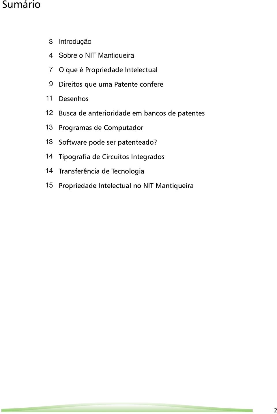 patentes 13 Programas de Computador 13 Software pode ser patenteado?