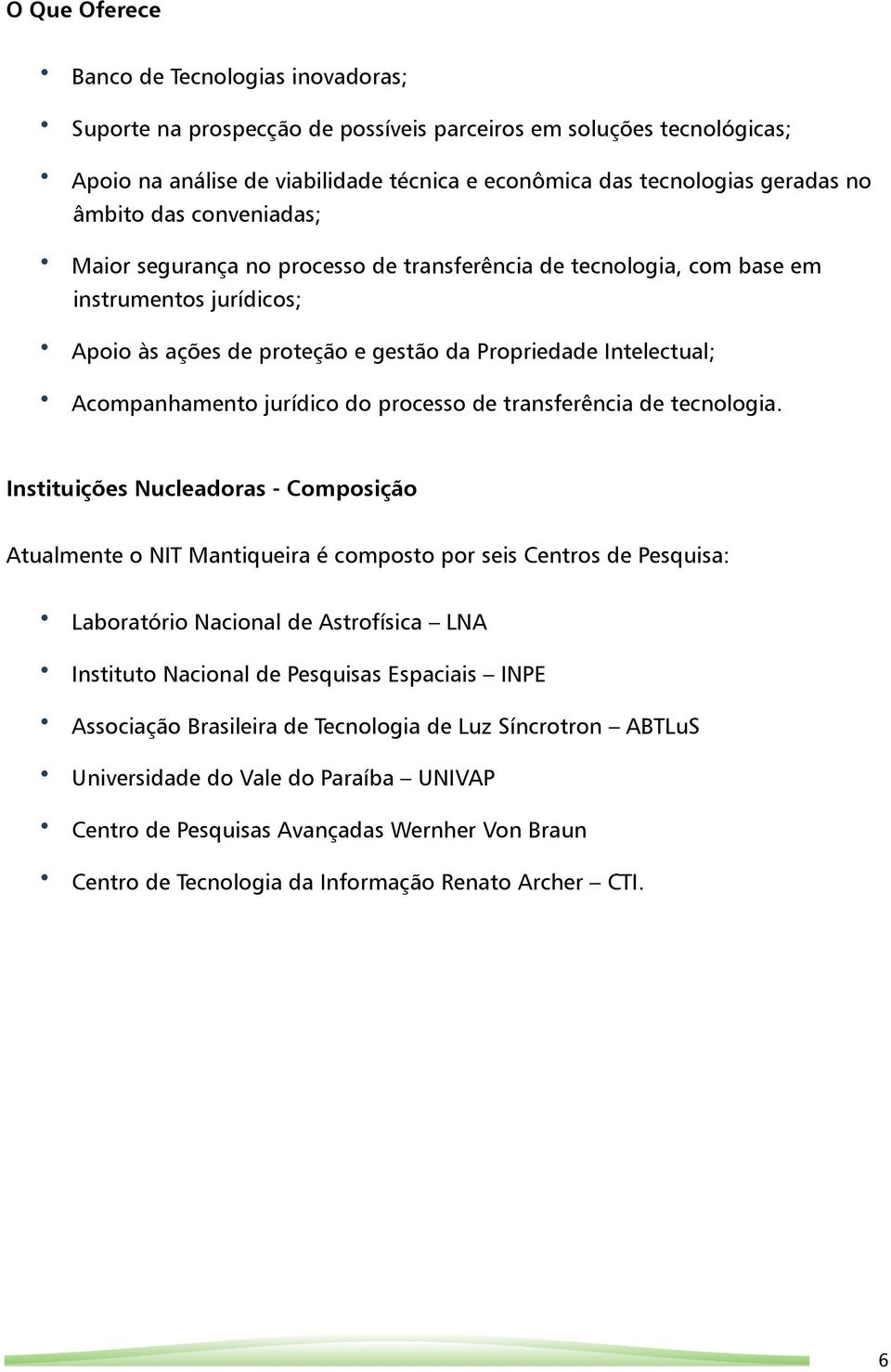 jurídico do processo de transferência de tecnologia.