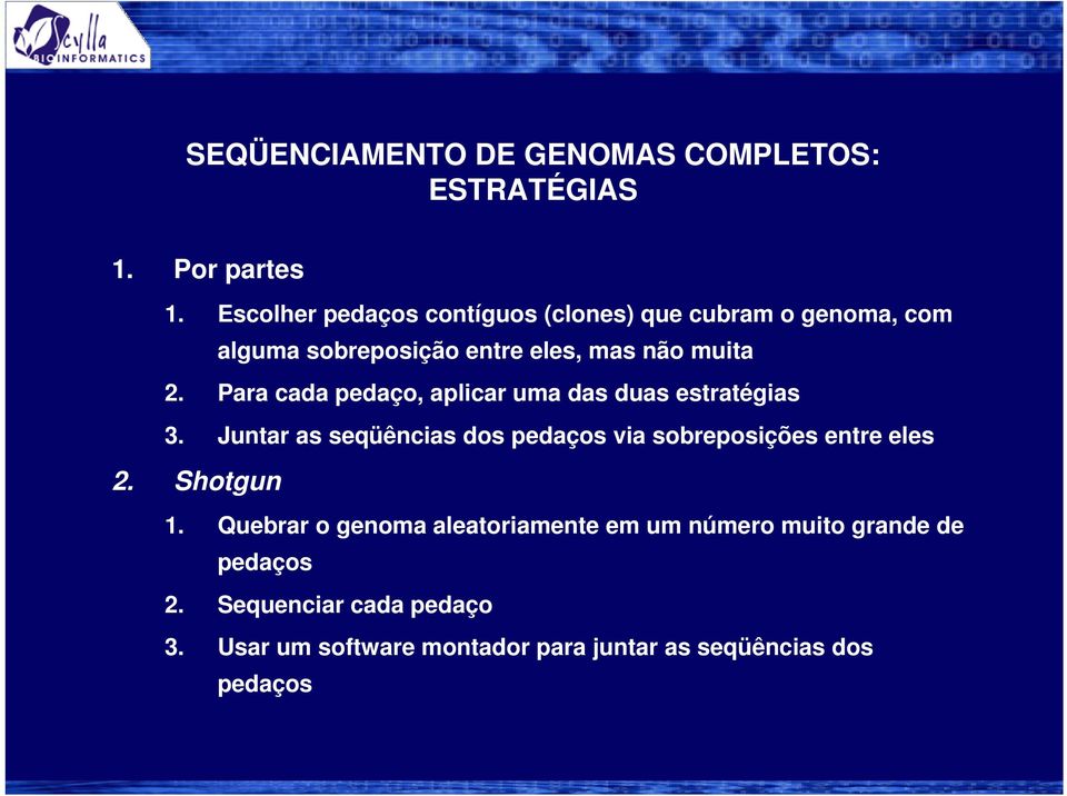 Para cada pedaço, aplicar uma das duas estratégias 3.