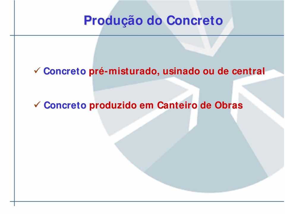 usinado ou de central