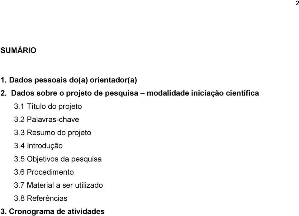 1 Título do projeto 3.2 Palavras-chave 3.3 Resumo do projeto 3.4 Introdução 3.