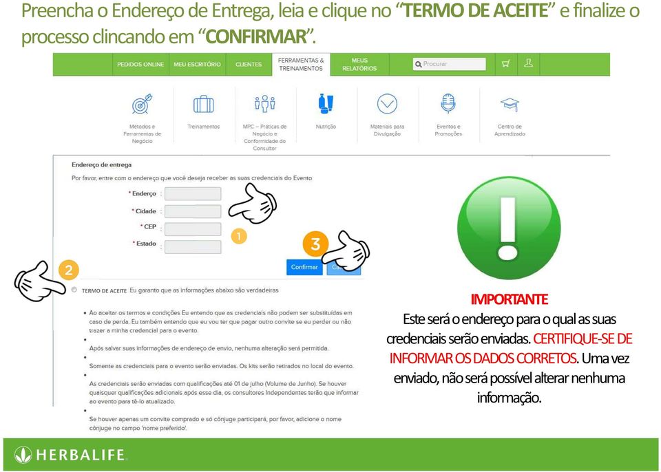 TERMO DE ACEITE IMPORTANTE Este será o endereço para o qual as suas