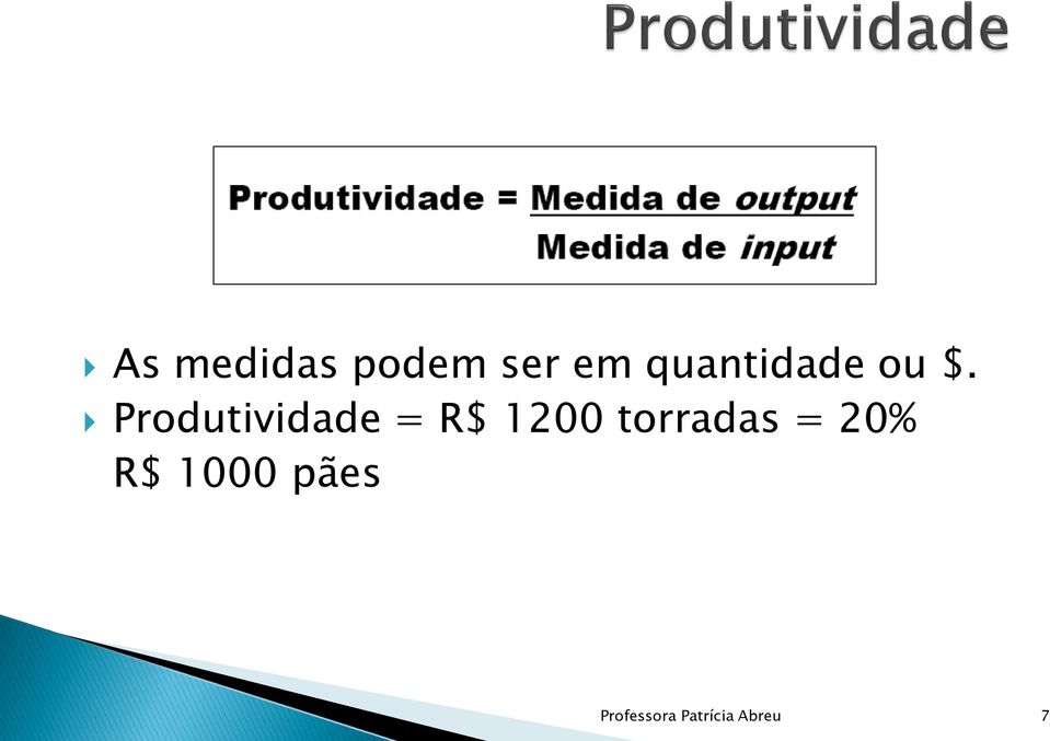 Produtividade = R$ 1200