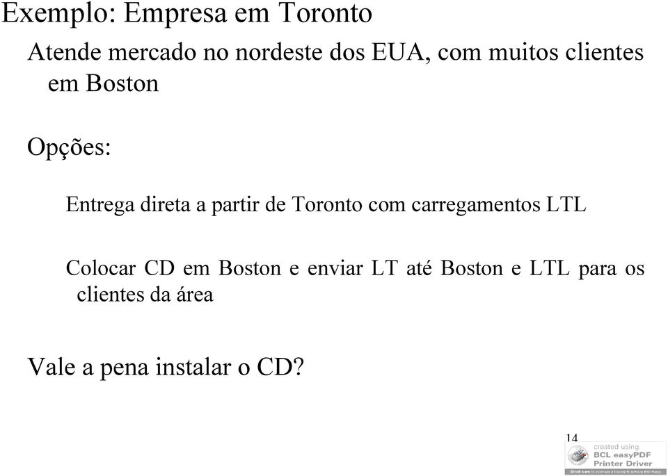 Toronto com carregamentos LTL Colocar CD em Boston e enviar LT