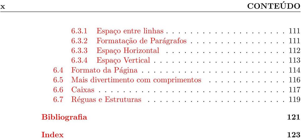 5 Mais divertimento com comprimentos............. 116 6.6 Caixas............................... 117 6.