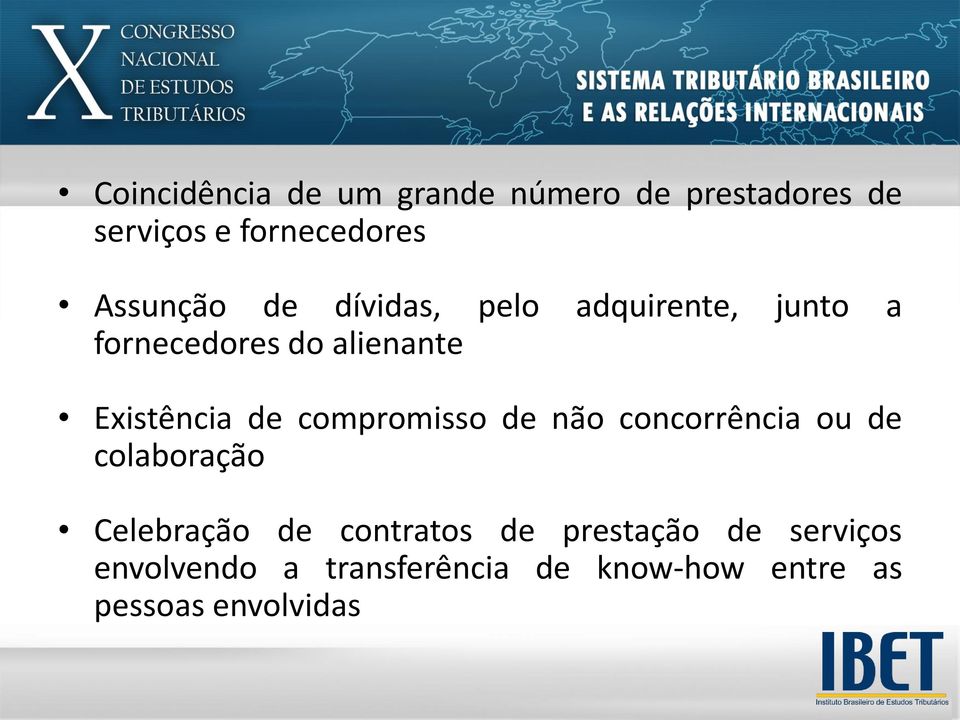 Existência de compromisso de não concorrência ou de colaboração Celebração de