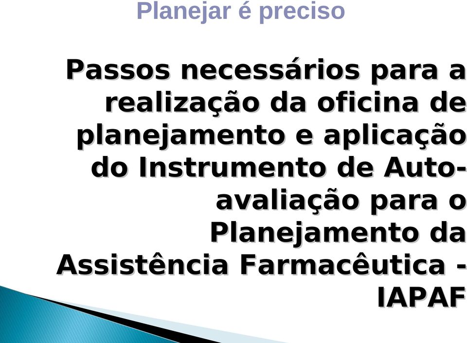 aplicação do Instrumento de Autoavaliação