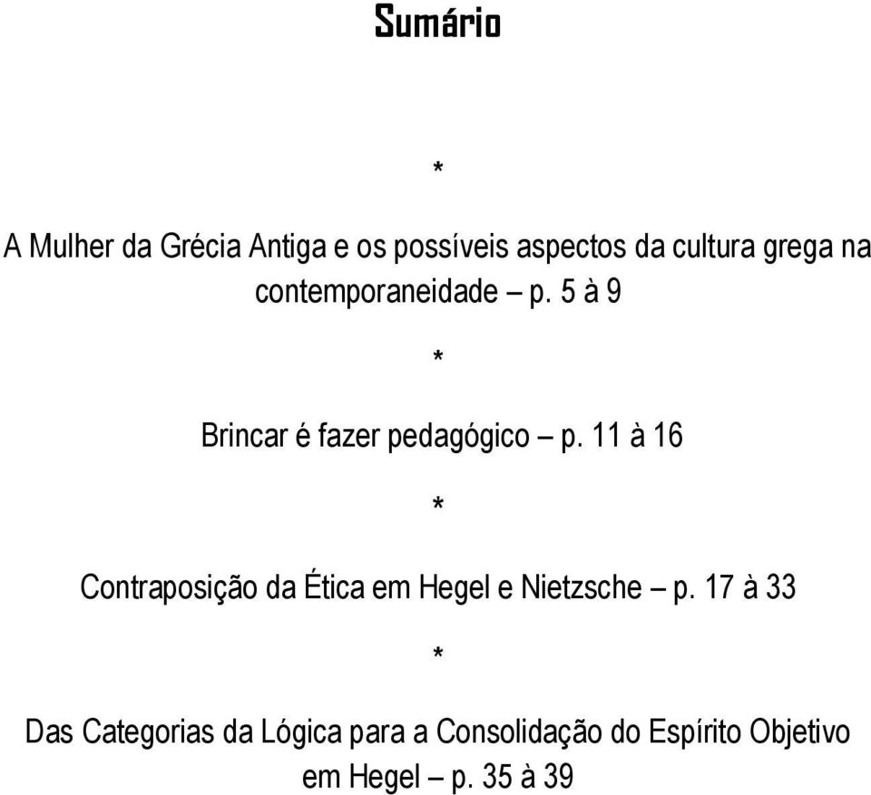 11 à 16 * Contraposição da Ética em Hegel e Nietzsche p.