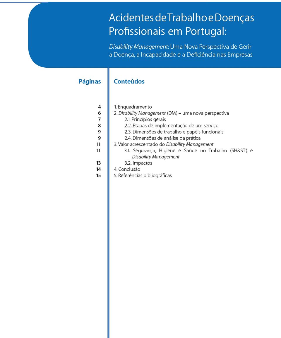 2. Etapas de implementação de um serviço 2.3. Dimensões de trabalho e papéis funcionais 2.4. Dimensões de análise da prática 3.