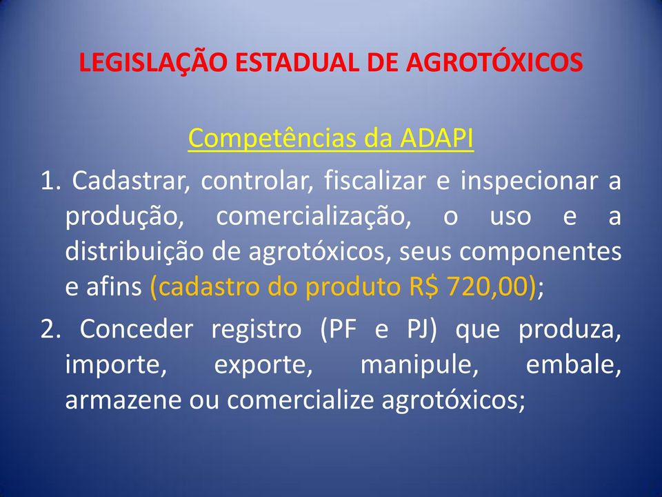 uso e a distribuição de agrotóxicos, seus componentes e afins (cadastro do