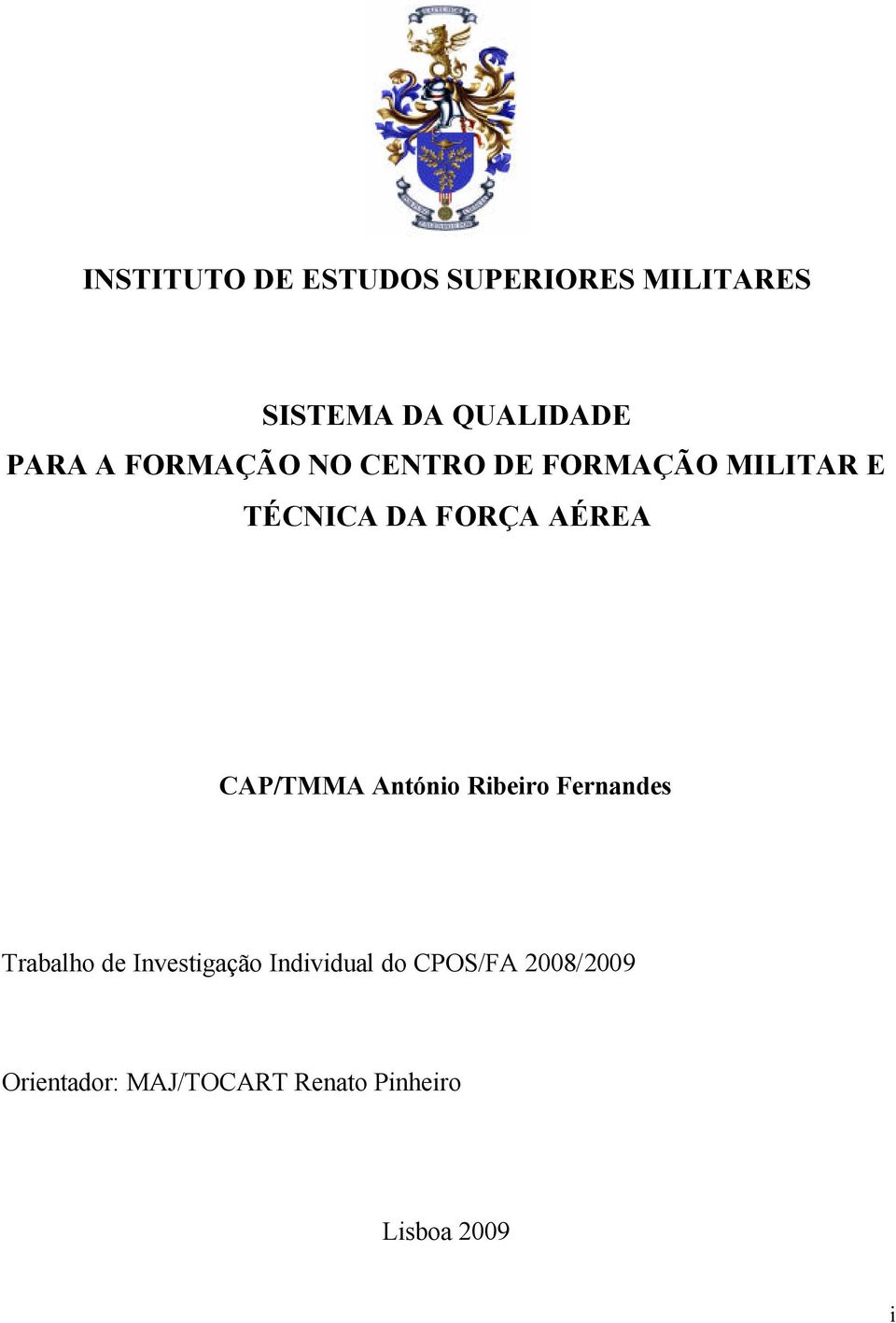 CAP/TMMA António Ribeiro Fernandes Trabalho de Investigação