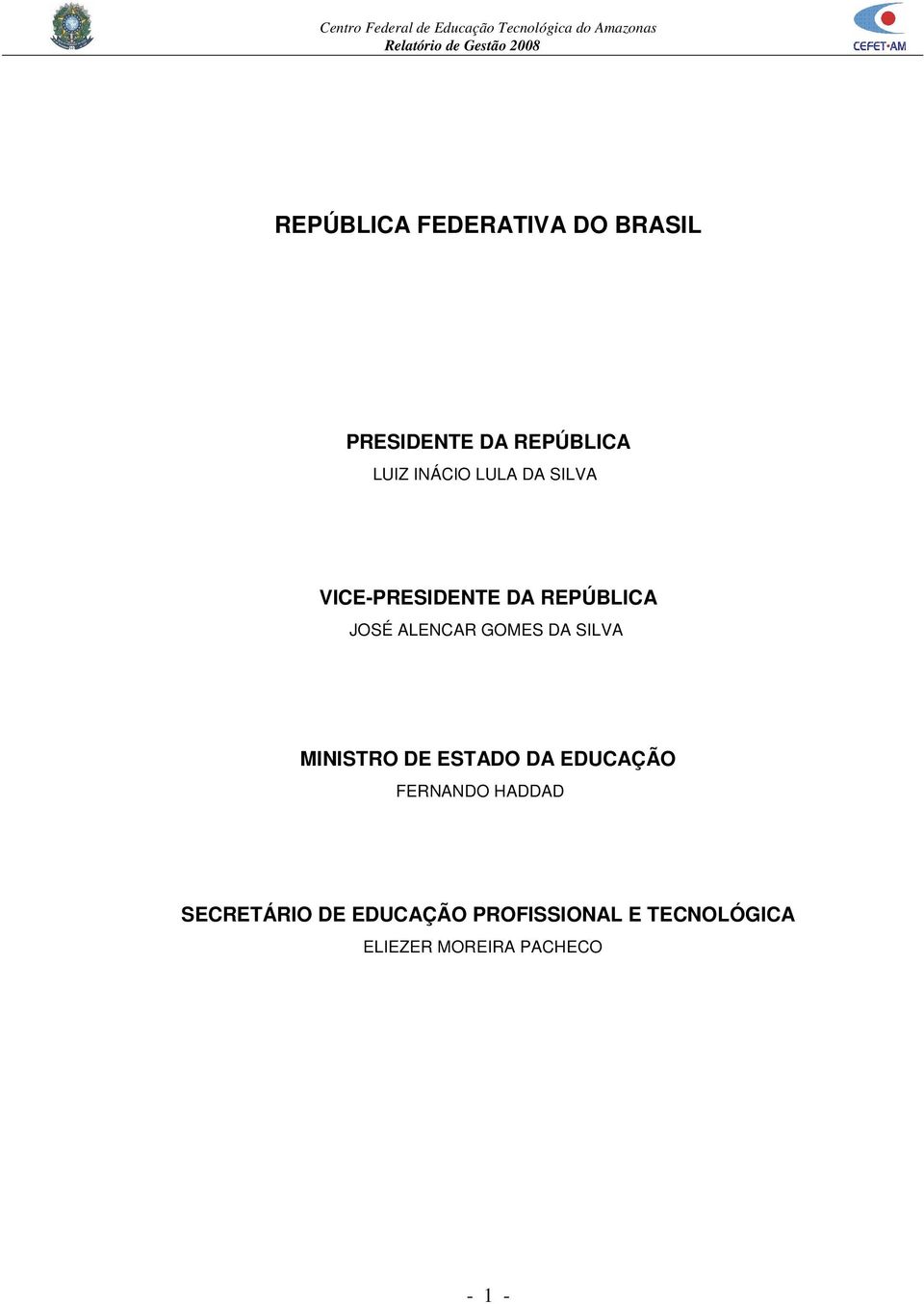 GOMES DA SILVA MINISTRO DE ESTADO DA EDUCAÇÃO FERNANDO HADDAD