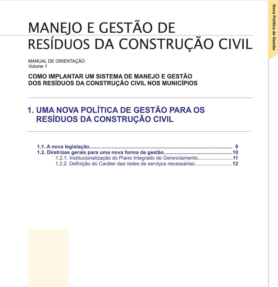 ..11 1.2.2. Definição do Caráter das redes de serviços necessárias...12