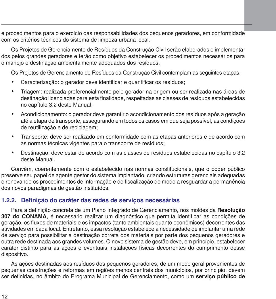 destinação ambientalmente adequados dos resíduos.