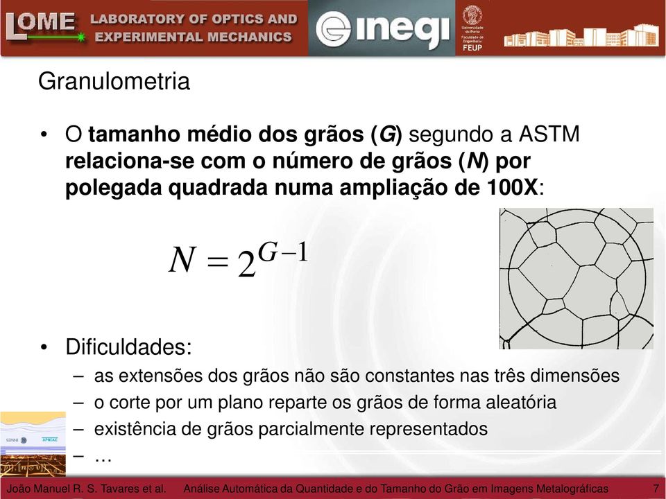 dimensões o corte por um plano reparte os grãos de forma aleatória existência de grãos parcialmente