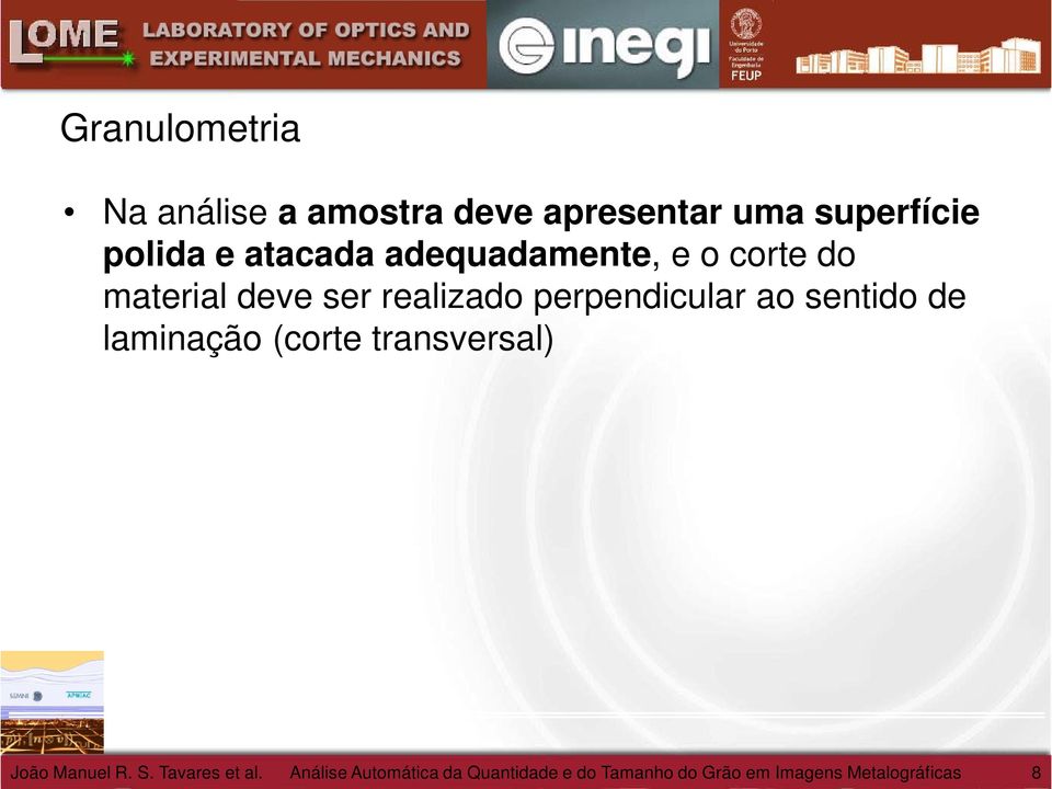 ao sentido de laminação (corte transversal) João Manuel R. S. Tavares et al.