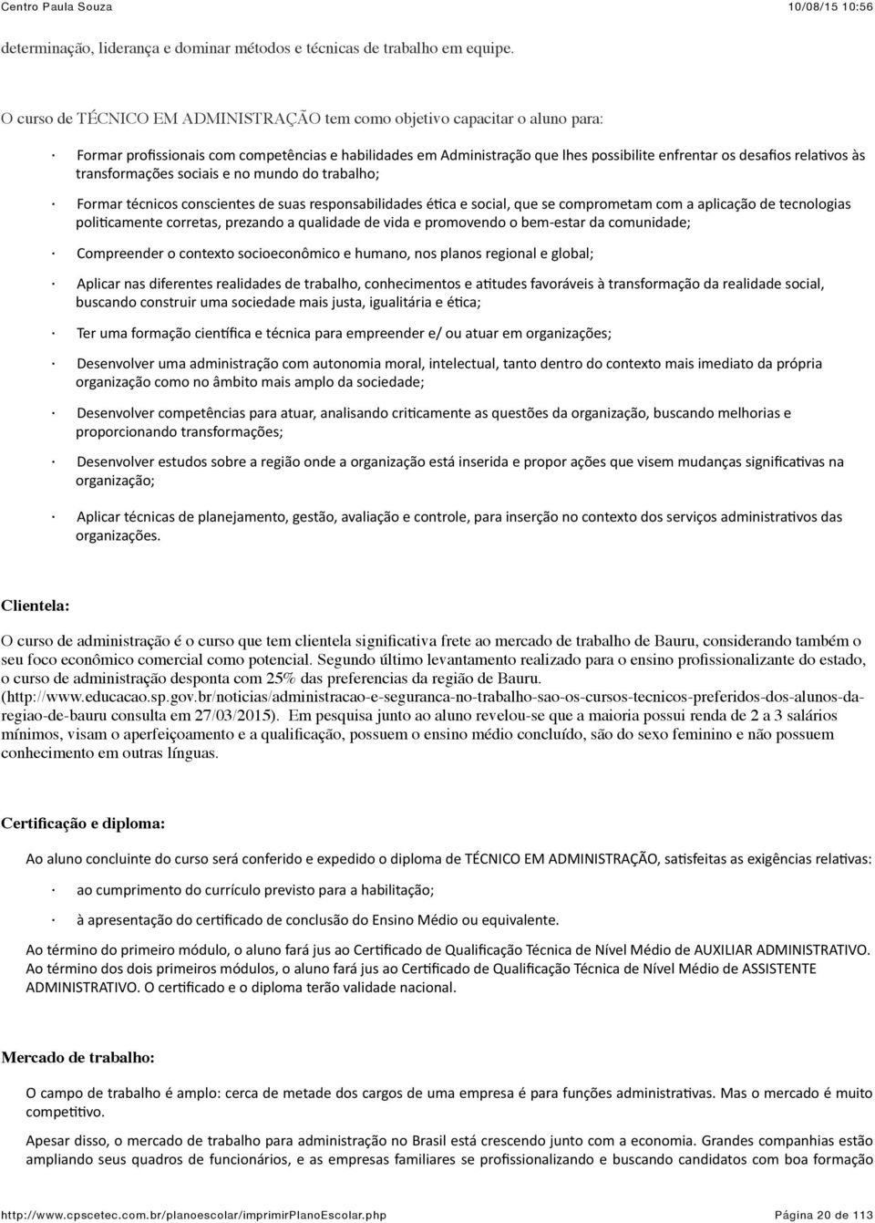 trnsformções%sociis%e%no%mundo%do%trblho; Formr%técnicos%conscientes%de%sus%responsbiliddes%éLc%e%socil,%que%se%comprometm%com%%plicção%de%tecnologis