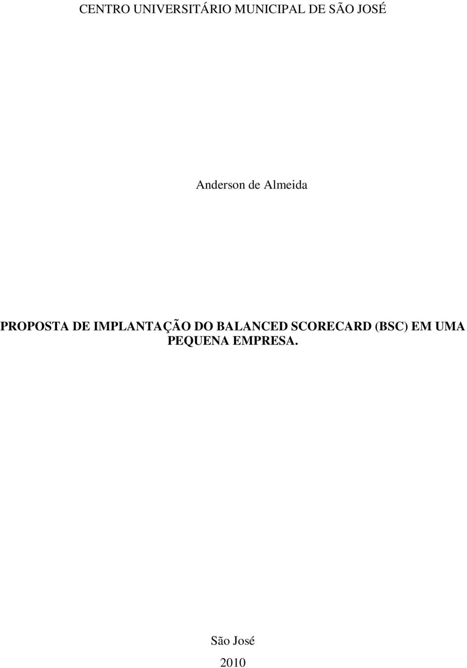 IMPLANTAÇÃO DO BALANCED SCORECARD