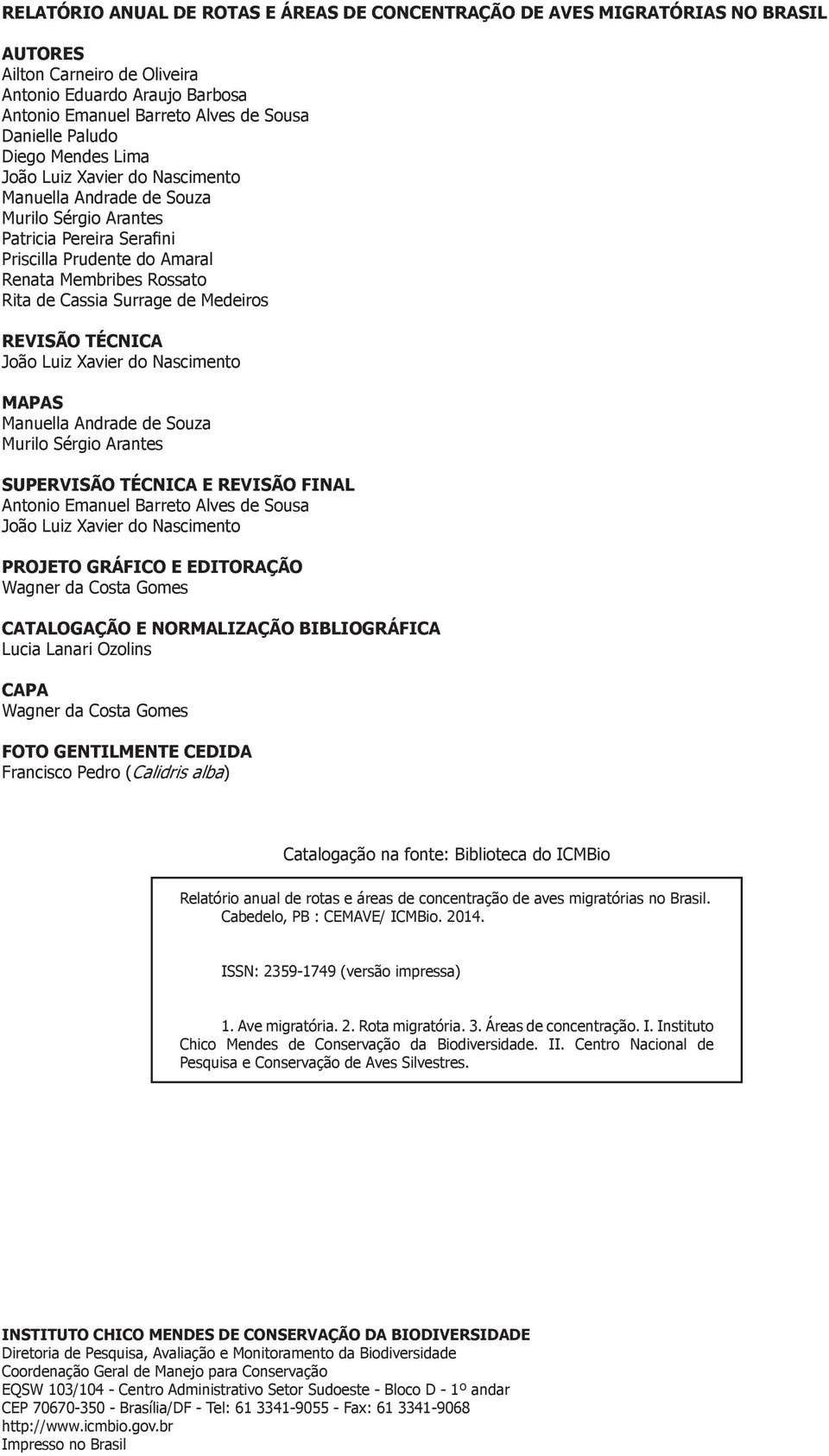 Surrage de Medeiros REVISÃO TÉCNICA João Luiz Xavier do Nascimento MAPAS Manuella Andrade de Souza Murilo Sérgio Arantes SUPERVISÃO TÉCNICA E REVISÃO FINAL Antonio Emanuel Barreto Alves de Sousa João