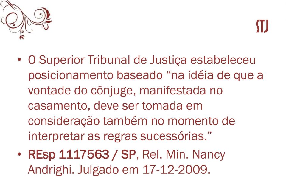 tomada em consideração também no momento de interpretar as regras