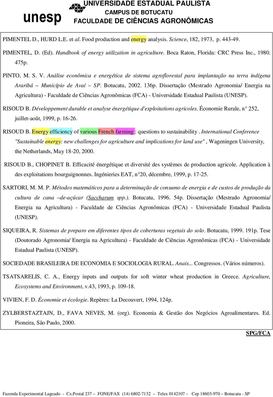 Dissertação (Mestrado Agronomia/ Energia na Agricultura) - Faculdade de Ciências Agronômicas (FCA) - Universidade Estadual Paulista (UNESP). RISOUD B.