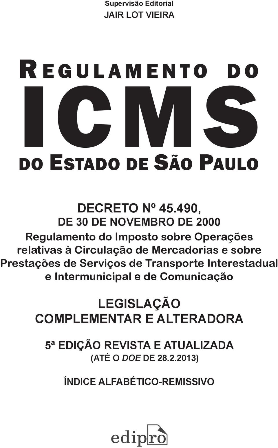 de Mercadorias e sobre Prestações de Serviços de Transporte Interestadual e Intermunicipal e