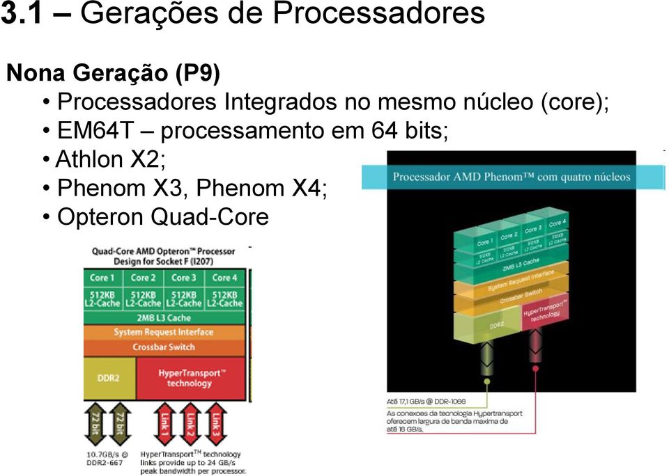 núcleo (core); EM64T processamento em 64