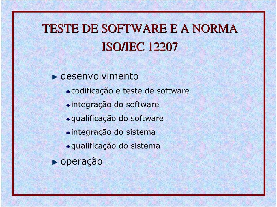 integração do software qualificação do software