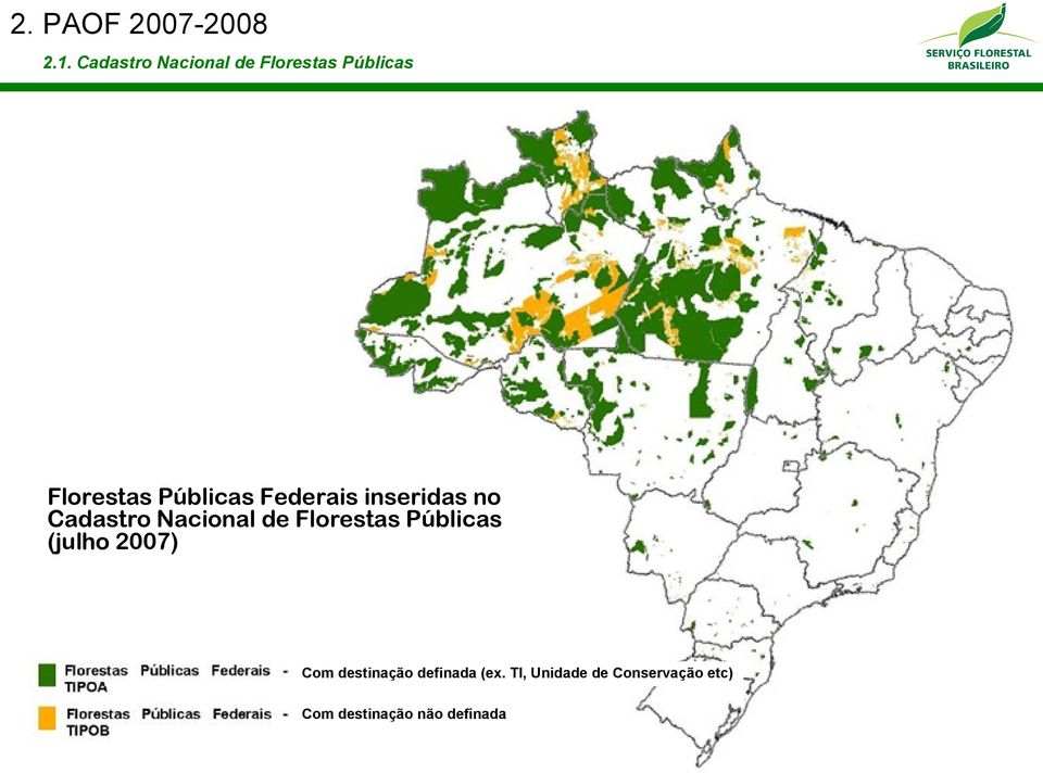 Federais inseridas no Cadastro Nacional de Florestas Públicas