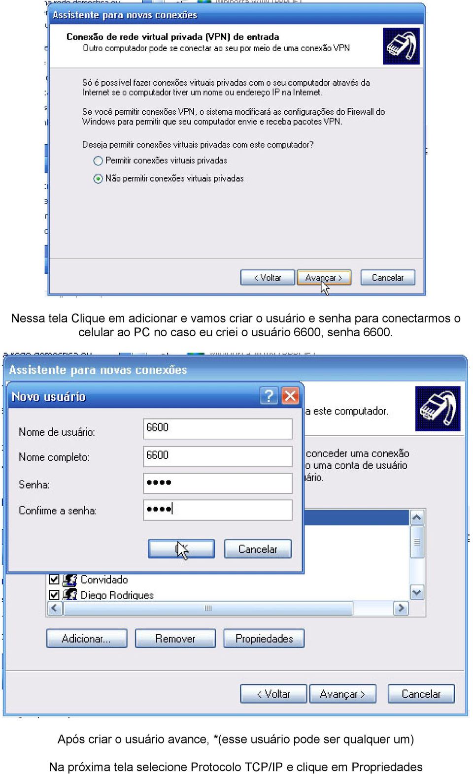 6600. Após criar o usuário avance, *(esse usuário pode ser qualquer