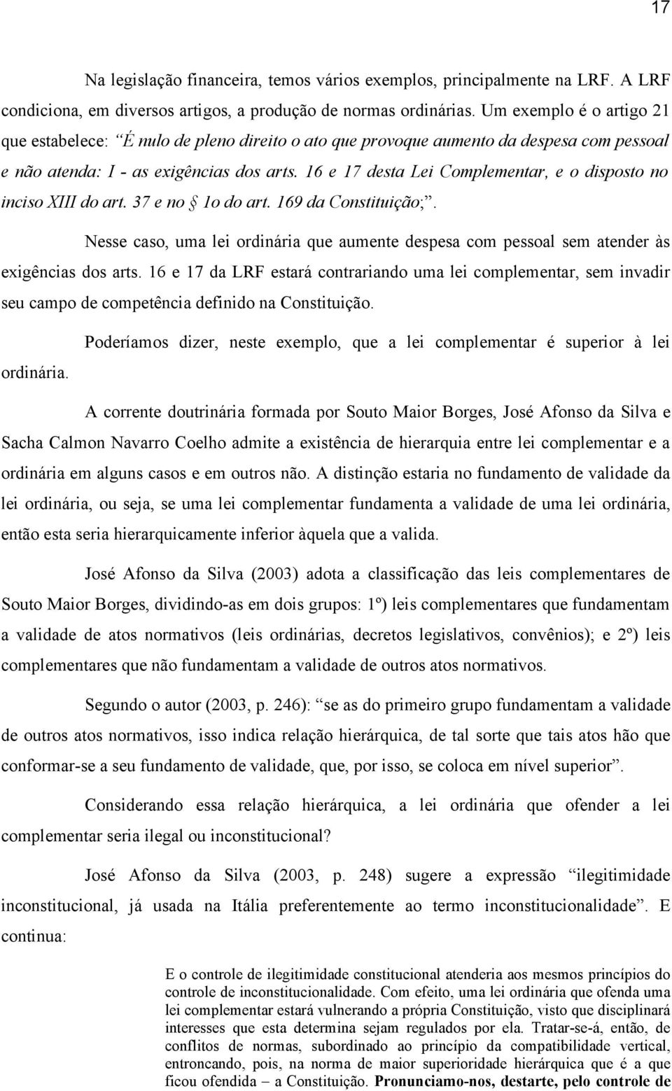 16 e 17 desta Lei Complementar, e o disposto no inciso XIII do art. 37 e no 1o do art. 169 da Constituição;.