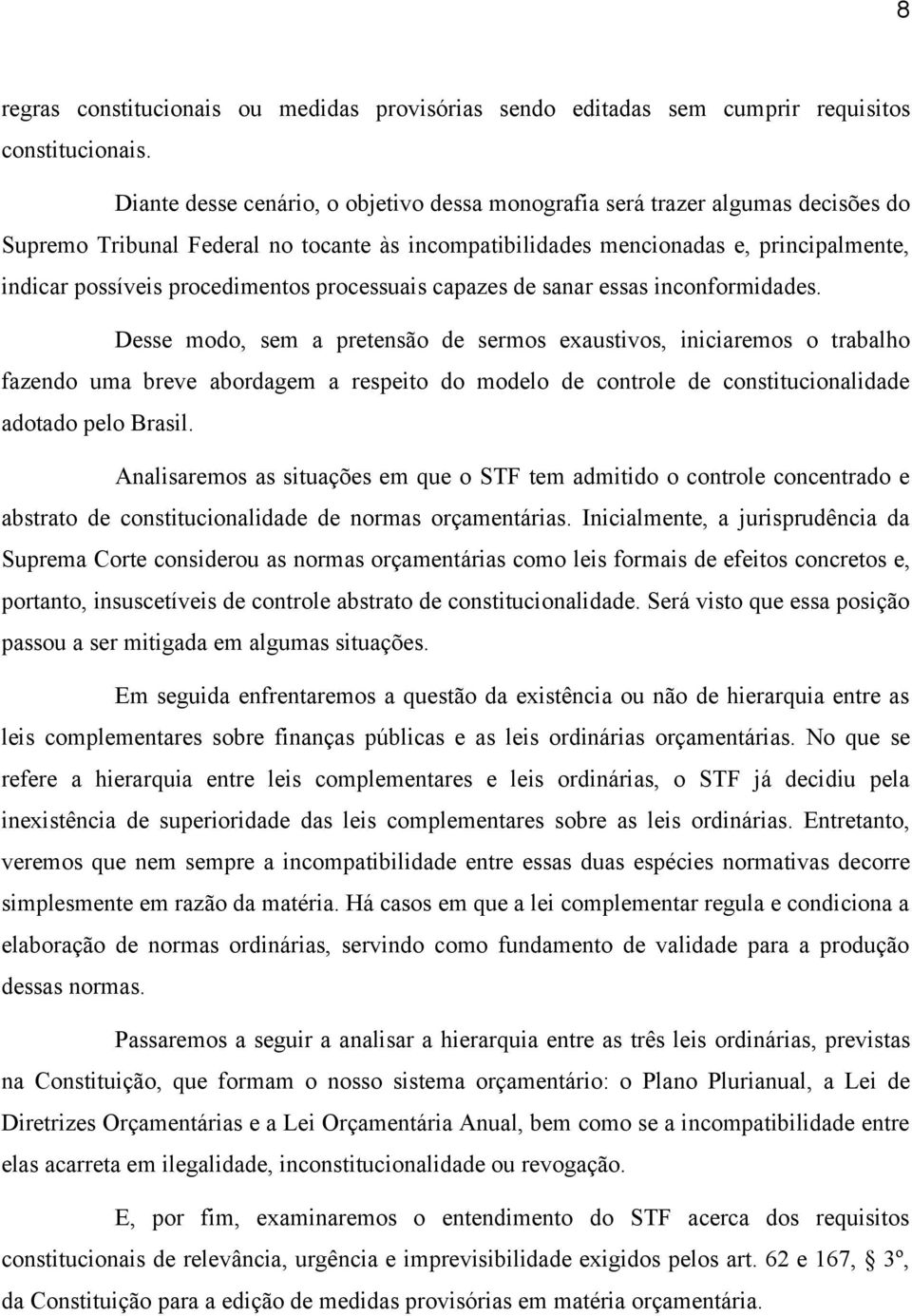 procedimentos processuais capazes de sanar essas inconformidades.