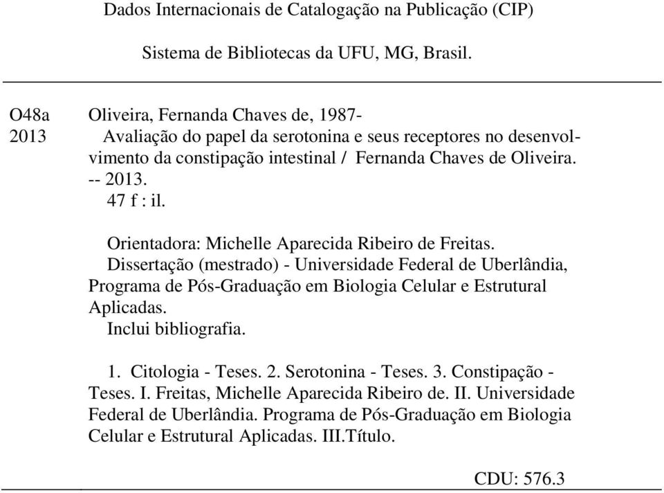 47 f : il. Orientadora: Michelle Aparecida Ribeiro de Freitas.