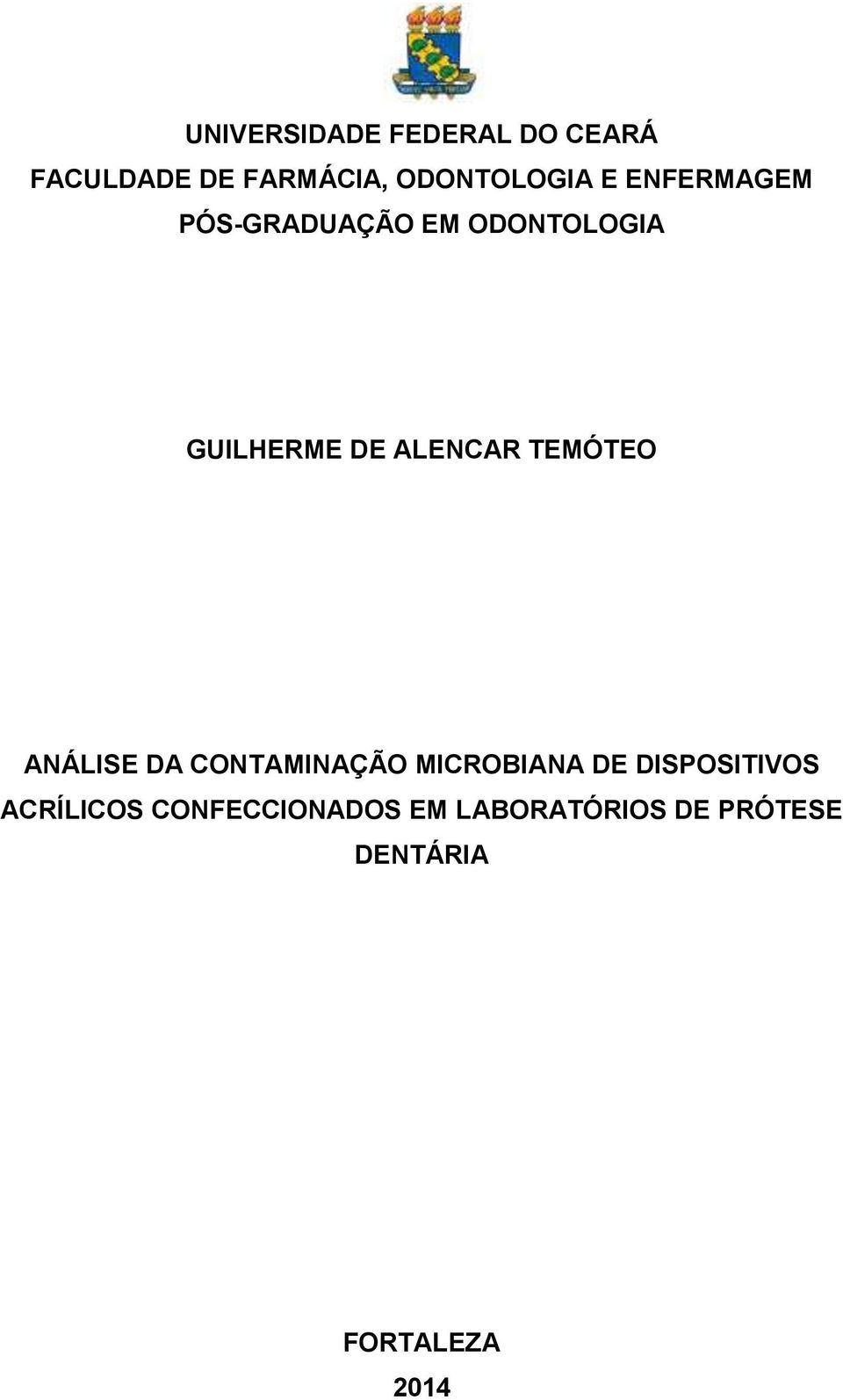 TEMÓTEO ANÁLISE DA CONTAMINAÇÃO MICROBIANA DE DISPOSITIVOS